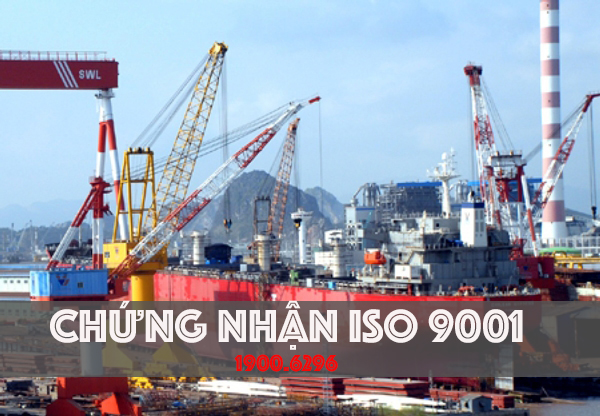 Chứng nhận ISO 9001-2015 cho lĩnh vực đóng dàu, sữa chữa, hàng hải