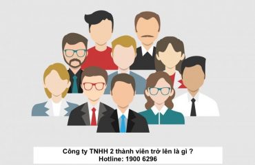 Công ty TNHH 2 thành viên trở lên là gì ?