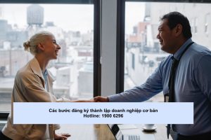 Các bước đăng ký thành lập doanh nghiệp cơ bản