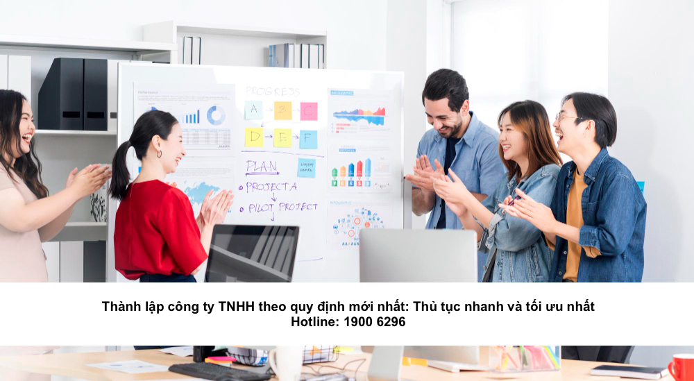 Thành lập công ty TNHH theo quy định mới nhất: Thủ tục nhanh và tối ưu nhất